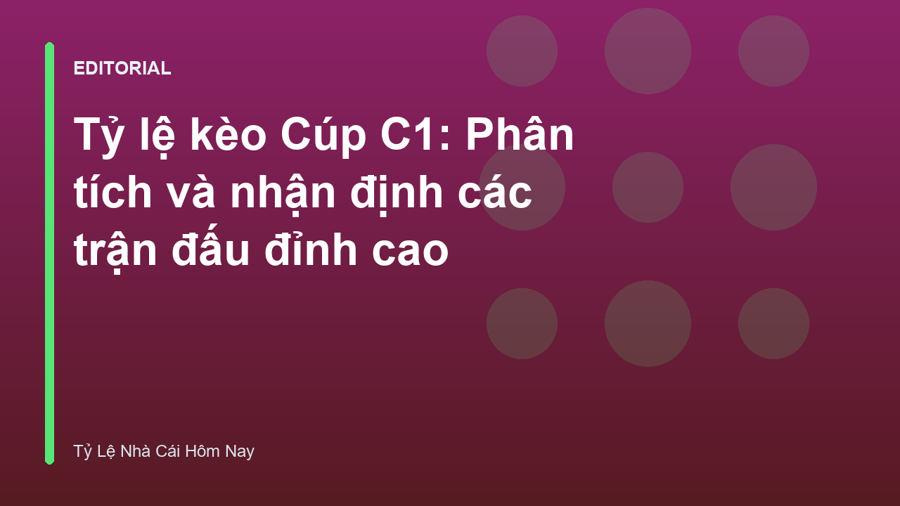 Phân tích tỷ lệ kèo Cúp C1